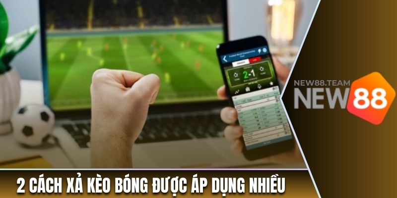 Hướng Dẫn Xả Kèo Bóng Chuẩn Xác, Hiệu Quả Nhất 2025 2 2 cách xả kèo bóng được áp dụng nhiều