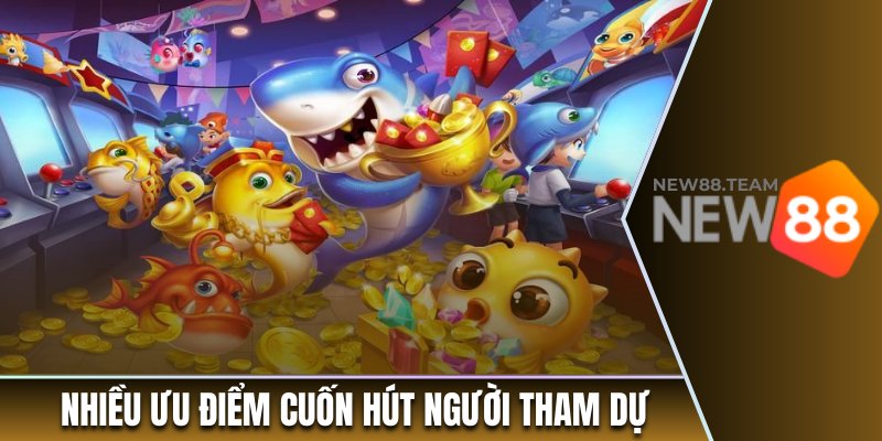 Bắn Cá Xèng - Chinh Phục Thế Giới Đại Dương Cùng New88 3 Bắn cá xèng có nhiều ưu điểm cuốn hút người tham dự tại New88