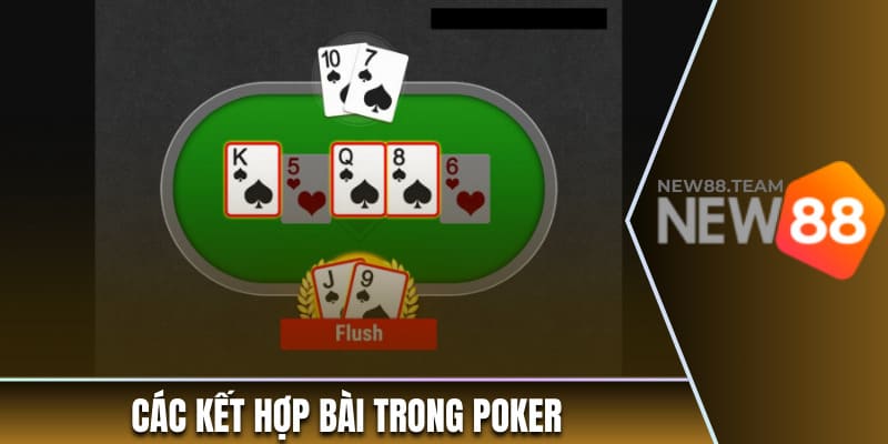 Poker - Chinh Phục Trò Chơi Trí Tuệ Hot Nhất New88 3 Các kết hợp bài trong game