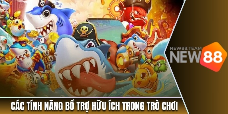 Bắn Cá Kim Cương - Game Săn Tiền Thưởng Thú Vị Tại New88 3 Các tính năng bổ trợ hữu ích trong trò chơi