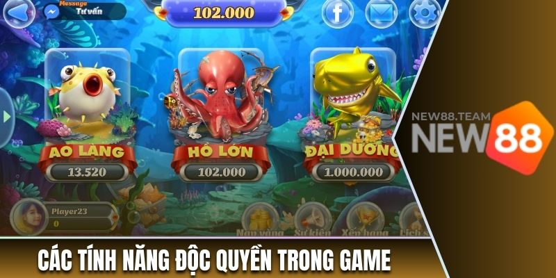 Bắn Cá Thần Tài New88 - Hướng Dẫn Cách Chơi Chi Tiết 3 Các tính năng độc quyền trong game bắn cá New88