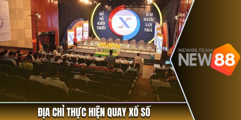 Xổ Số Miền Bắc - Loại Hình Cá Cược Lâu Đời Và Thu Hút 2 Địa chỉ thực hiện quay xổ số