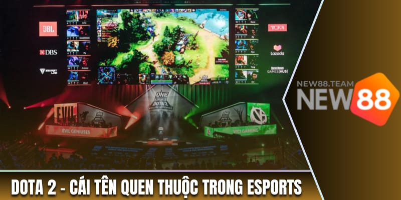 Esport 3 Dota 2 - cái tên quen thuộc trong Esports