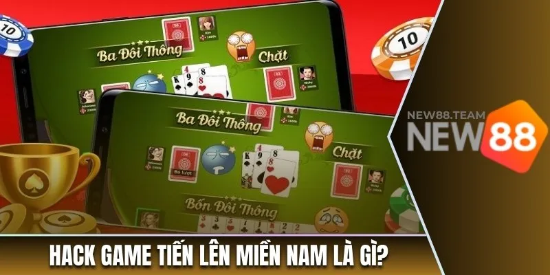 Giải Đáp Thắc Mắc Tiến Lên Miền Nam Có Hack Được Không? 1 Hack game tiến lên miền Nam là gì?