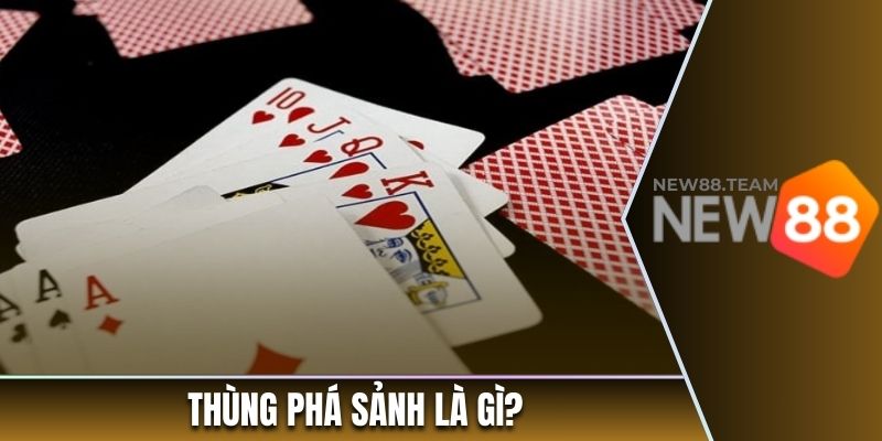 Khái niệm thùng phá sảnh?
