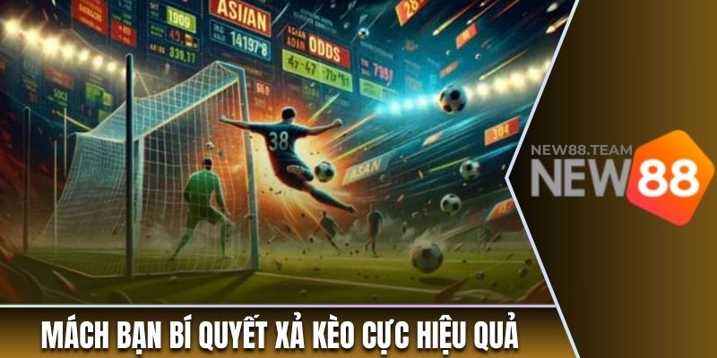Hướng Dẫn Xả Kèo Bóng Chuẩn Xác, Hiệu Quả Nhất 2025 3 Mách bạn bí quyết xả kèo cực hiệu quả