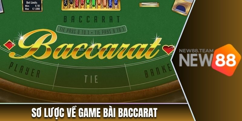 Khám Phá Chi Tiết Về Tựa Game Baccarat Tại Nhà Cái New88 1 Sơ lược về game bài baccarat