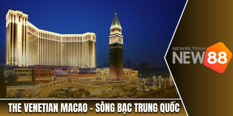 Tổng Hợp Top 5 Casino Nổi Tiếng Thế Giới Đáng Chơi Nhất 2 The Venetian Macao nằm tại Macau của Trung Quốc
