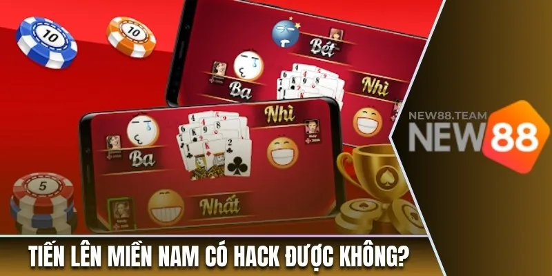 Giải Đáp Thắc Mắc Tiến Lên Miền Nam Có Hack Được Không? 2 Giải đáp tiến lên miền Nam có hack được không?