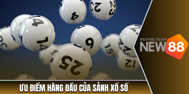 Xổ số 2 Ưu điểm hàng đầu của sảnh xổ số